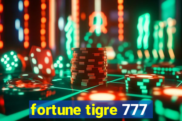 fortune tigre 777